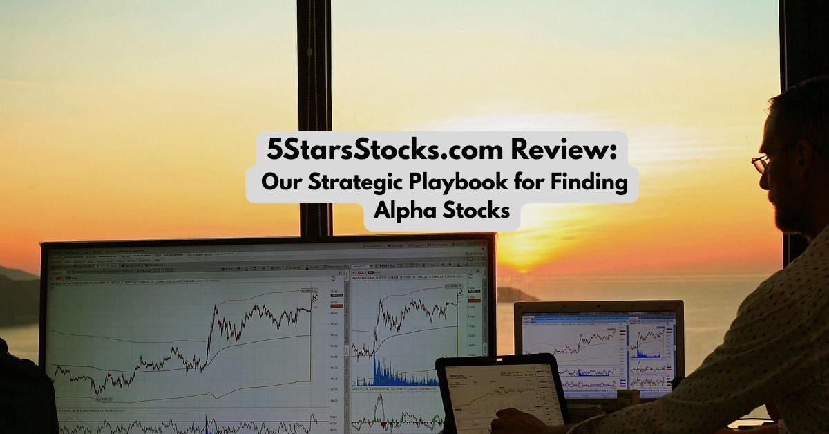 5StarsStocks.com Review Our Strategic Playbook for Finding Alpha Stocks