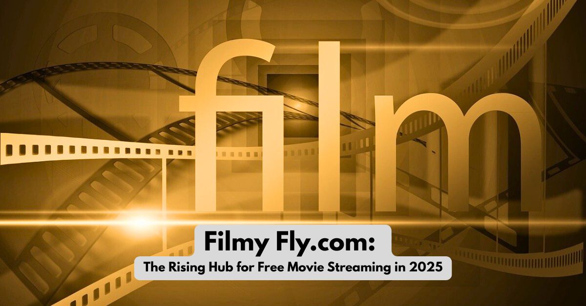 Filmy Fly.com – The Rising Hub for Free Movie Streaming in 2025