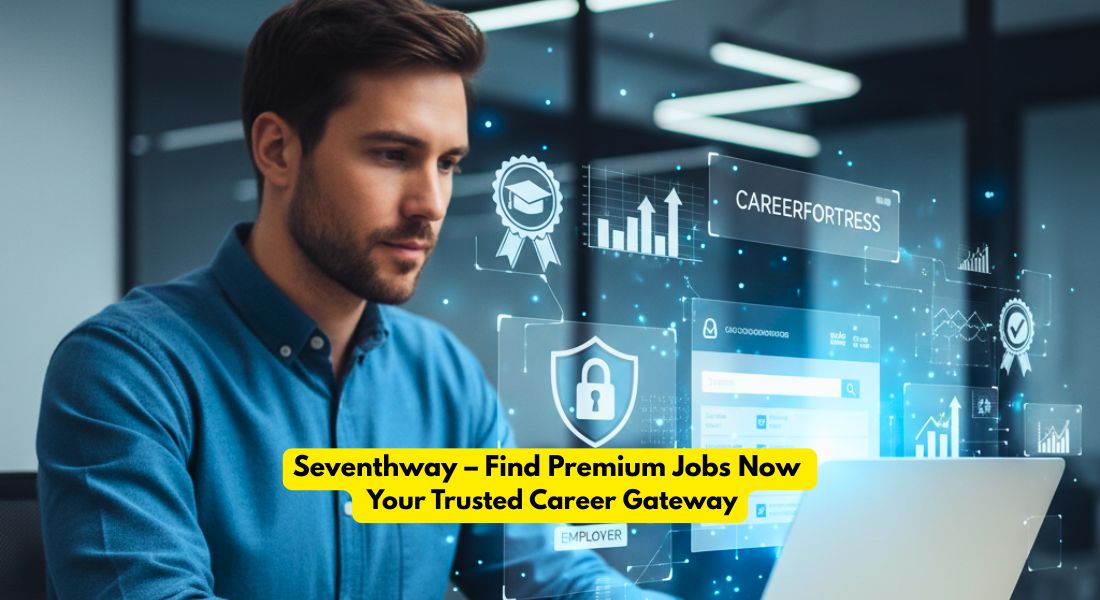 Seventhway – Find Premium Jobs Now | Your Trusted Career Gateway