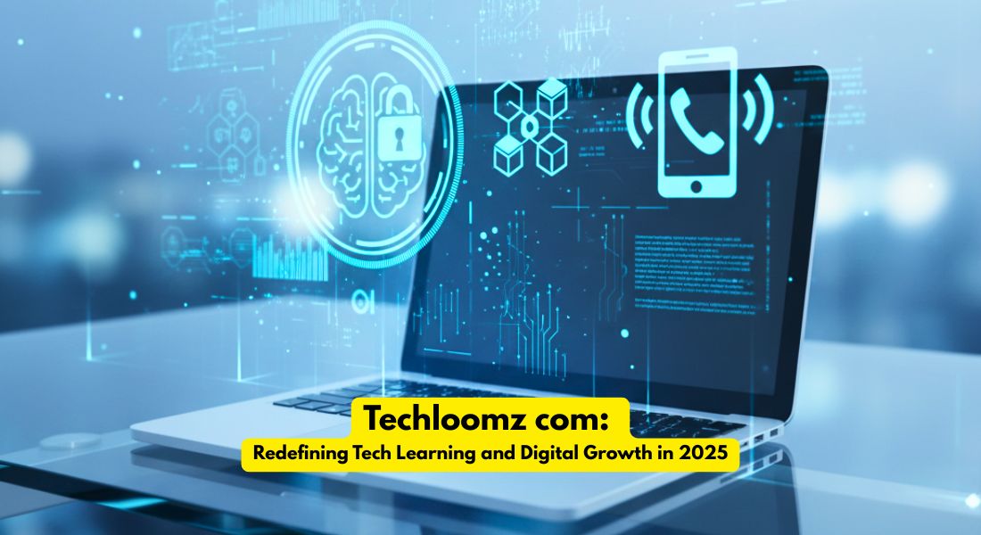 Techloomz com: Redefining Tech Learning and Digital Growth in 2025